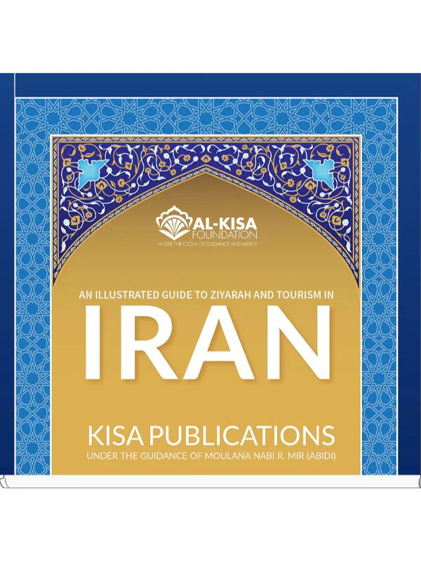 An Illustrated Guide to Ziyarah and Tourism in Iran - Spiral