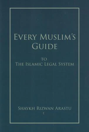 Every Muslims Guide to the Islamic Legal System