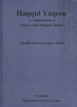 Haqqul Yaqeen, A Compendium of Twelver Shia Religious Beliefs