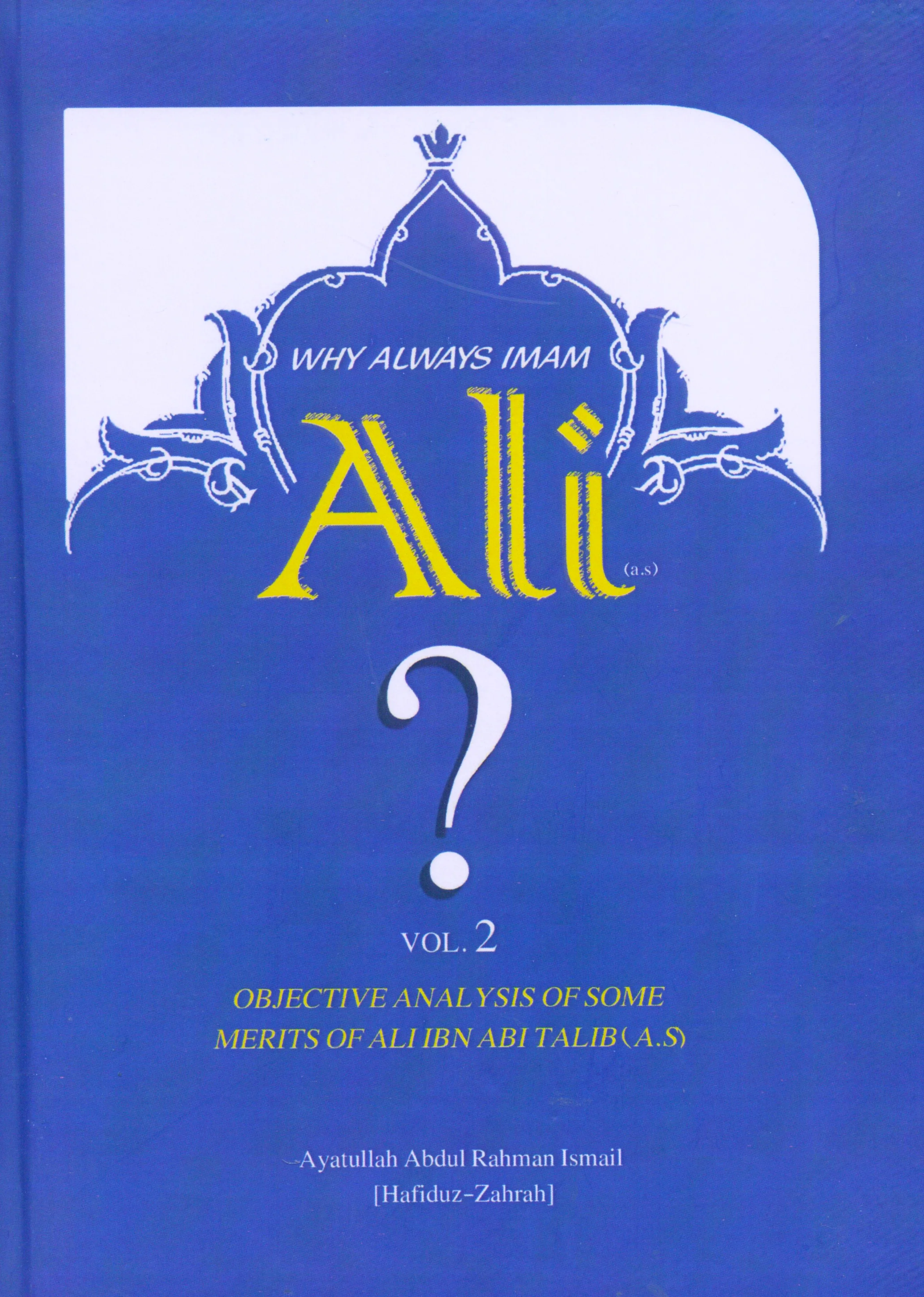 Why Always Imam Ali? Volumes 1 and 2 - Image 2